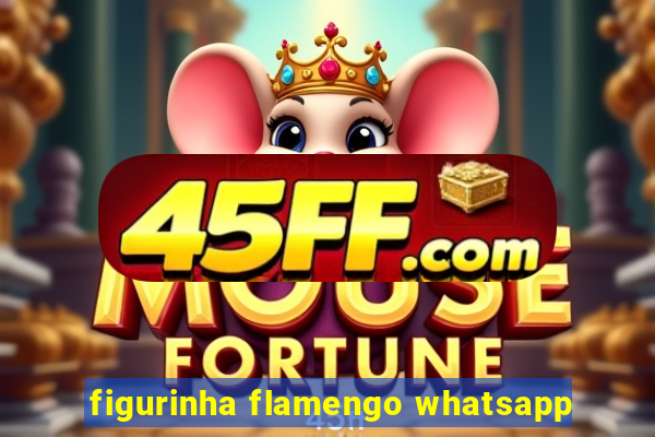 figurinha flamengo whatsapp